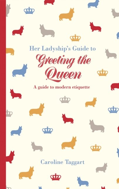 Her Ladyship''s Guide to Greeting the Queen
