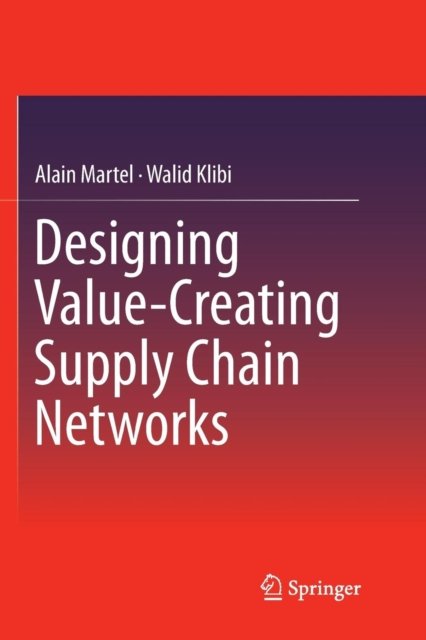 Designing Value-Creating Supply Chain Networks