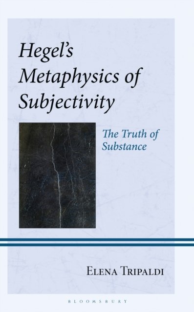 Hegel's Metaphysics of Subjectivity