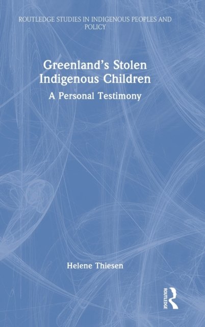 Greenland''s Stolen Indigenous Children