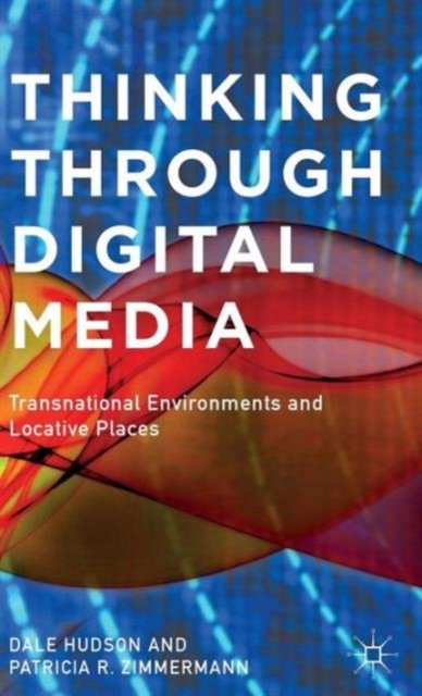 Thinking Through Digital Media