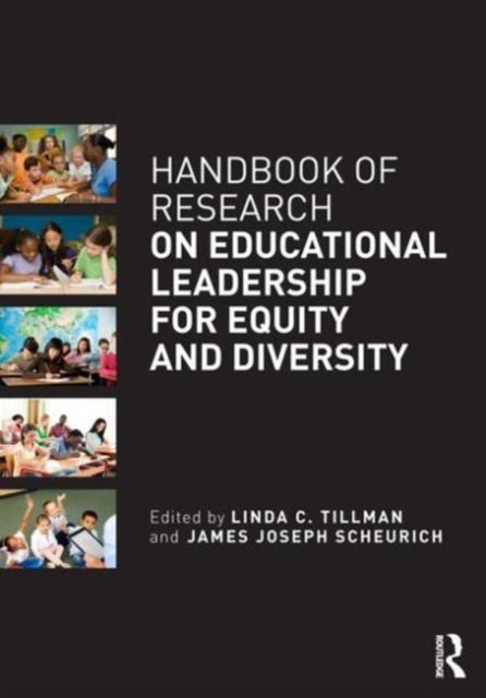 Handbook of Research on Educational Leadership for Equity and Diversity