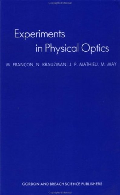 Experiments In Physical Optics