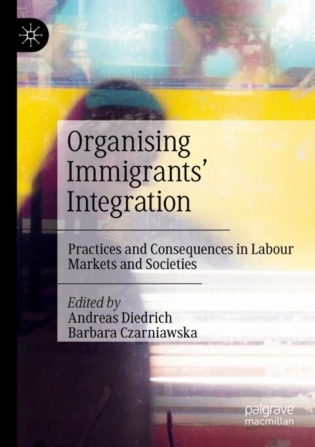 Organising Immigrants'' Integration