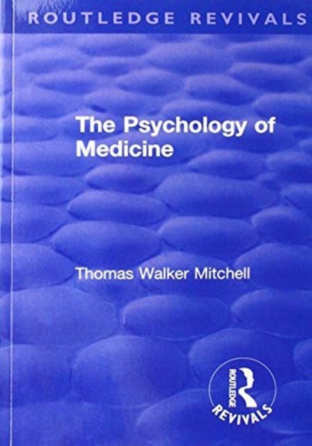 Revival: The Psychology of Medicine (1921)