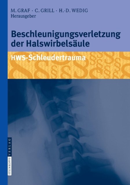 Beschleunigungsverletzung der Halswirbelsaule