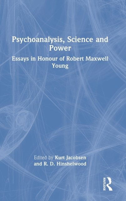 Psychoanalysis, Science and Power