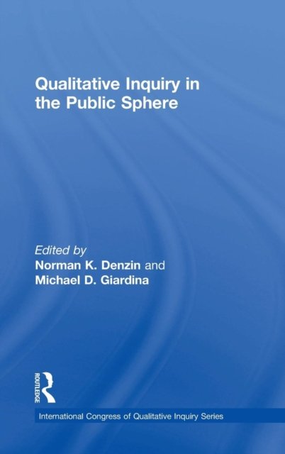 Qualitative Inquiry in the Public Sphere