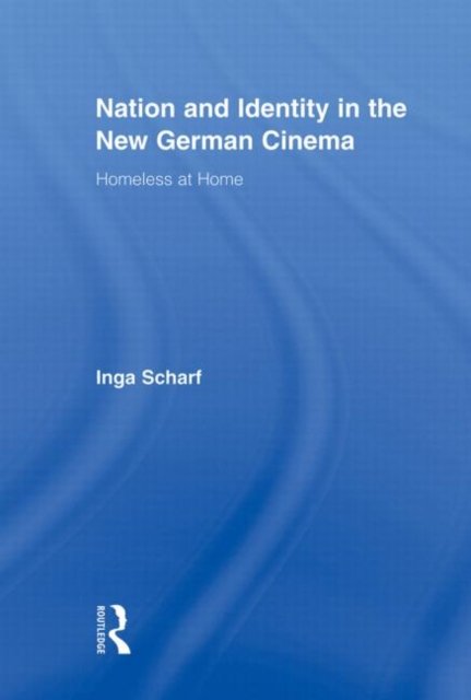 Nation and Identity in the New German Cinema