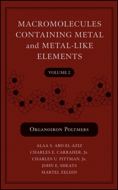 Macromolecules Containing Metal and Metal-Like Elements, Volume 2