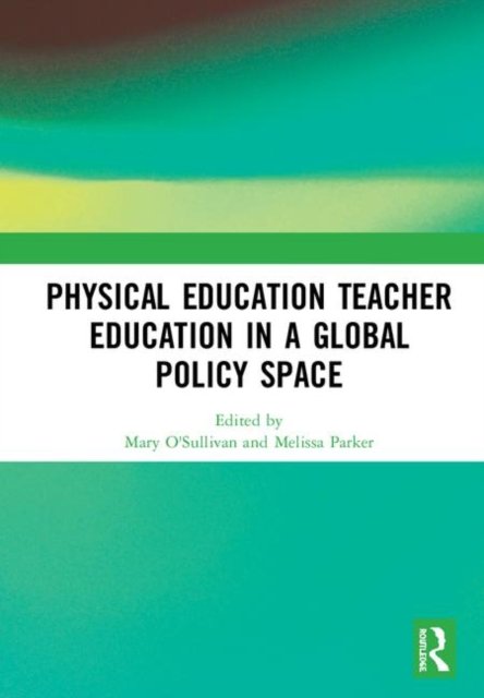 Physical Education Teacher Education in a Global Policy Space