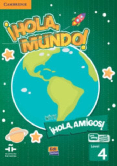 ¡Hola, Mundo!, ¡Hola, Amigos! Level 4 Student''s Book plus ELEteca
