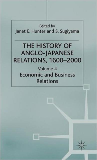 The History of Anglo-Japanese Relations 1600-2000