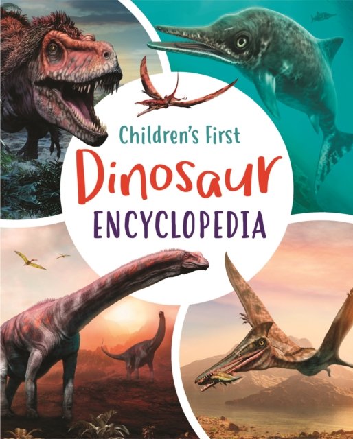 Children''s First Dinosaur Encyclopedia