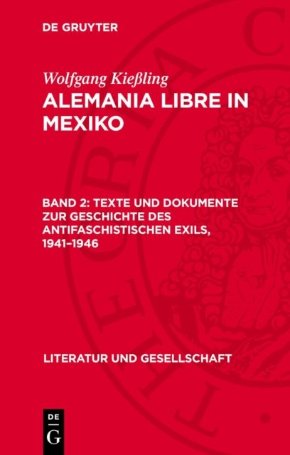 Texte und Dokumente zur Geschichte des antifaschistischen Exils, 1941–1946