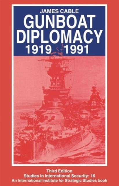 Gunboat Diplomacy 1919–1991