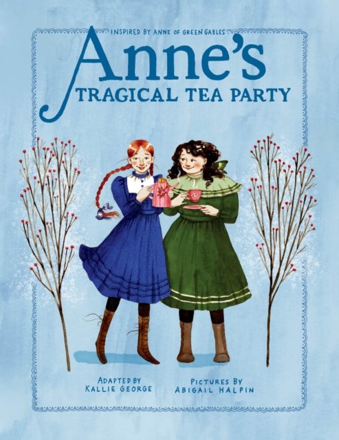 Anne''s Tragical Tea Party