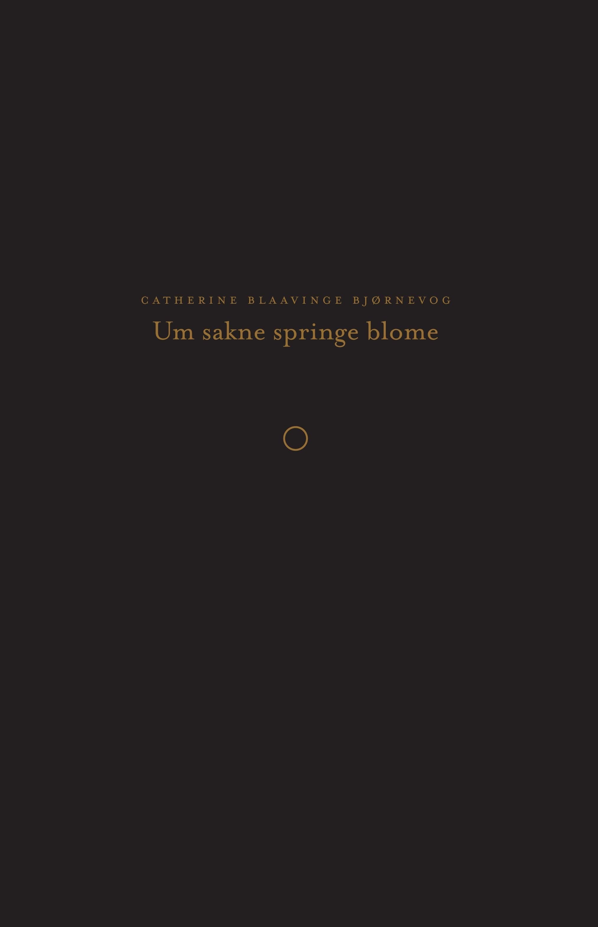 Um sakne springe blome - lyrikk