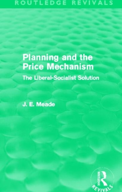 Planning and the Price Mechanism (Routledge Revivals)