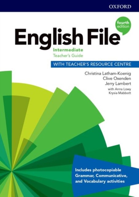 English File: Intermediate: Teacher''s Guide with Teacher''s Resource Centre