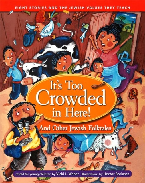 It''s Too Crowded in Here! and Other Jewish Folk Tales