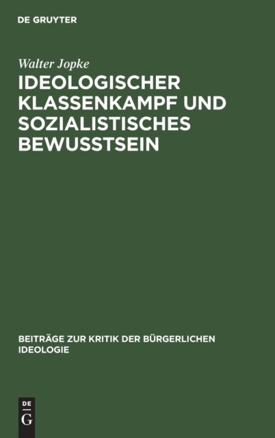 Ideologischer Klassenkampf Und Sozialistisches Bewußtsein