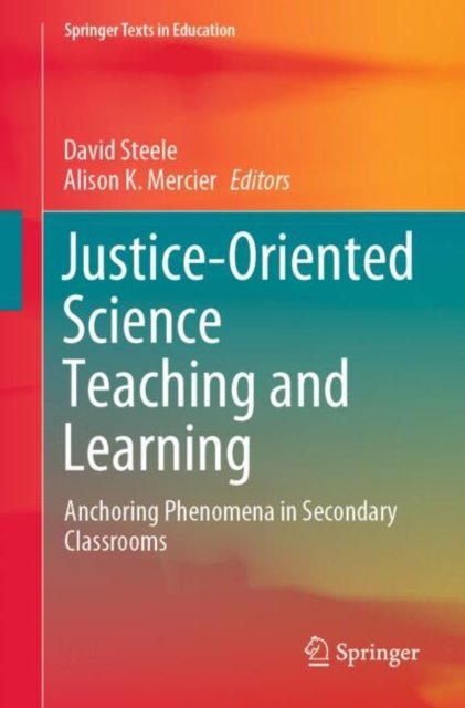 Justice-oriented Science Teaching and Learning