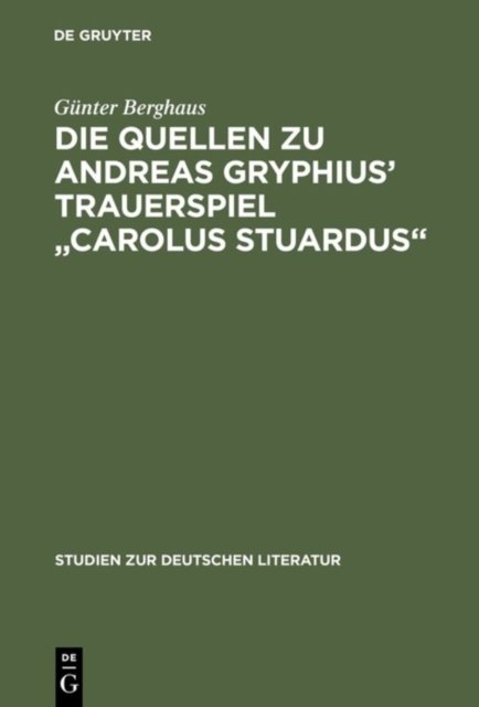 Quellen zu Andreas Gryphius'' Trauerspiel "Carolus Stuardus"