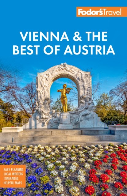 Fodor''s Vienna & the Best of Austria