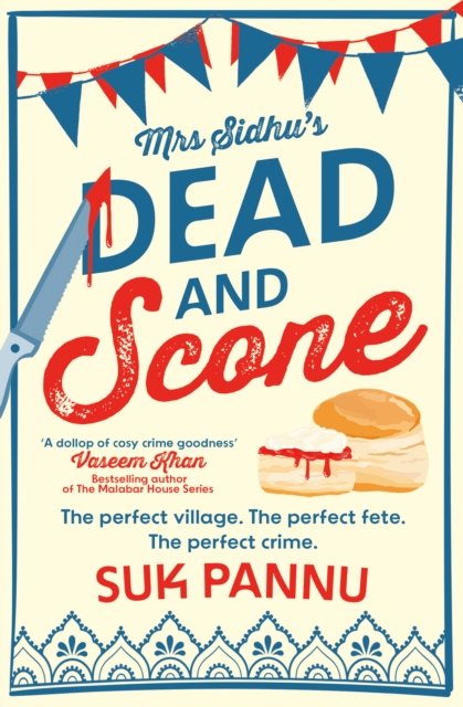 Mrs Sidhu’s ‘Dead and Scone’