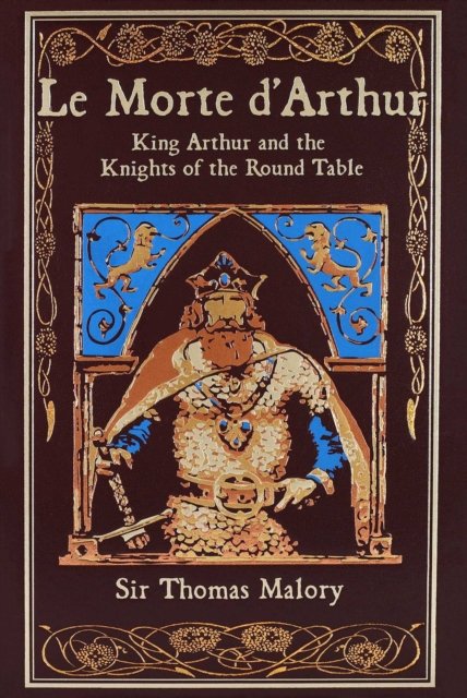 Le Morte d''Arthur