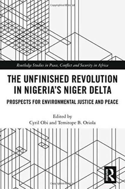 The Unfinished Revolution in Nigeria?s Niger Delta