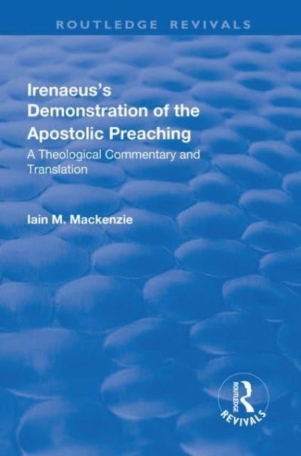 Irenaeus''s Demonstration of the Apostolic Preaching