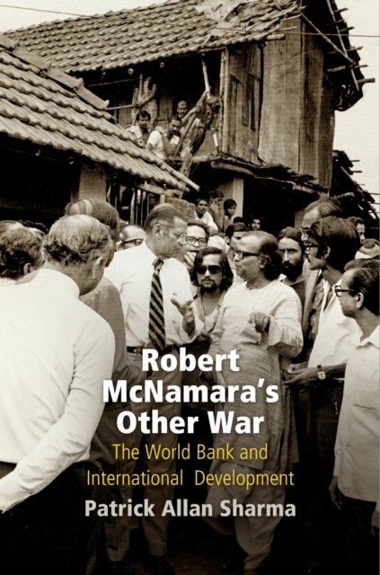 Robert McNamara''s Other War