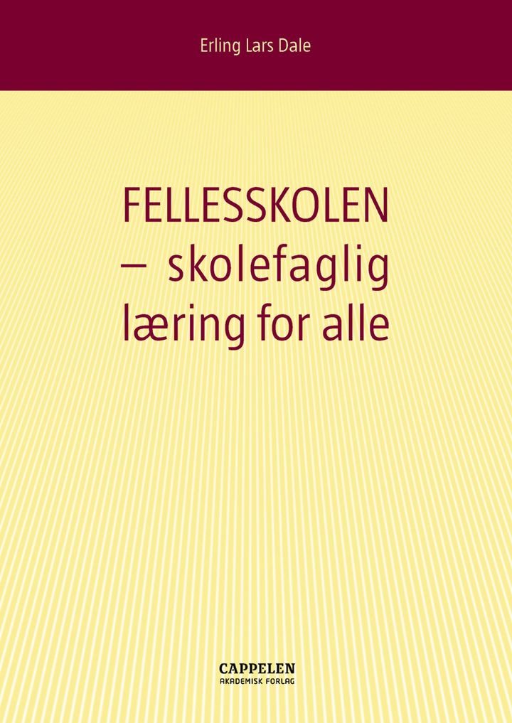 Fellesskolen - skolefaglig læring for alle