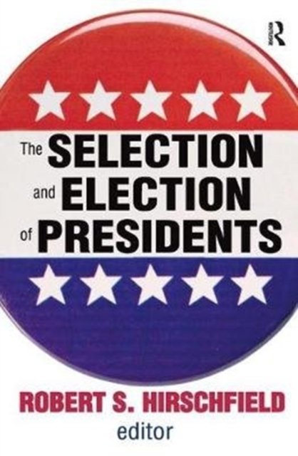 The Selection and Election of Presidents