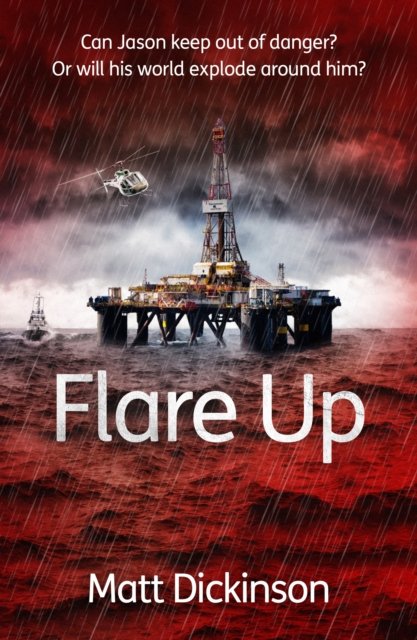 Flare Up – Can Jason keep out of danger? Or will his world explode around him?