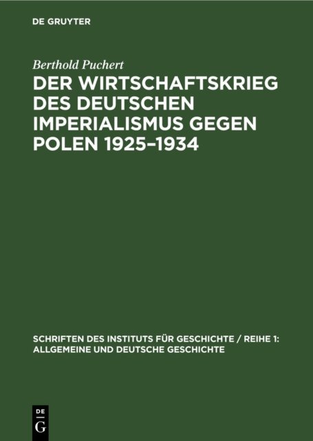 Der Wirtschaftskrieg Des Deutschen Imperialismus Gegen Polen 1925-1934
