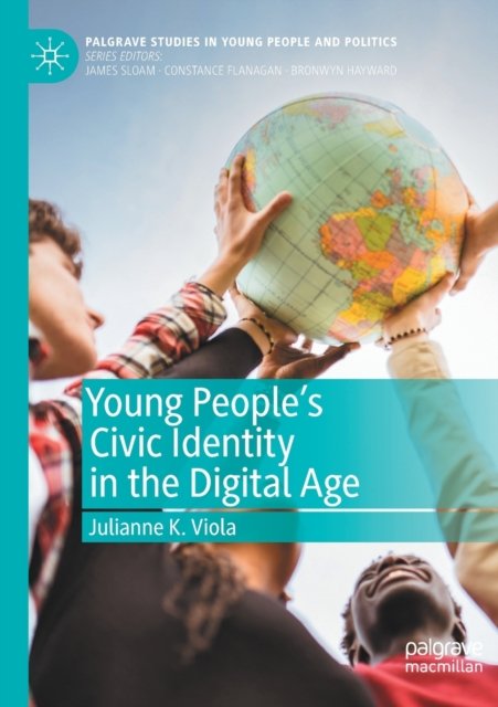 Young People''s Civic Identity in the Digital Age