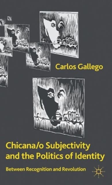 Chicana/o Subjectivity and the Politics of Identity