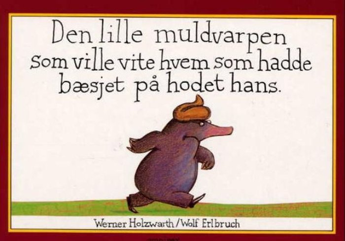 Den lille muldvarpen som ville vite hvem som hadde bæsjet på hodet hans
