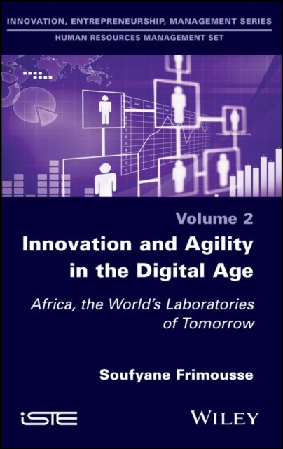 Innovation and Agility in the Digital Age – Africa, the World's Laboratories of Tomorrow