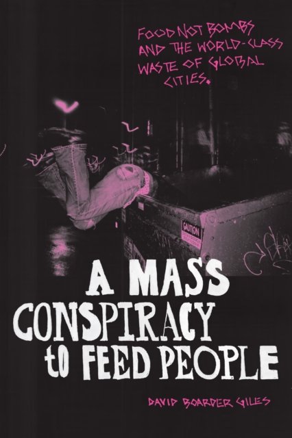 A Mass Conspiracy to Feed People