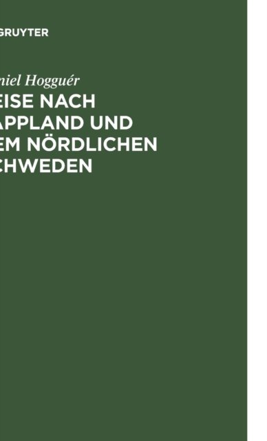 Reise Nach Lappland Und Dem Nordlichen Schweden