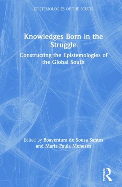 Knowledges Born in the Struggle