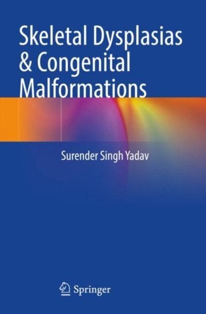Skeletal Dysplasias & Congenital Malformations