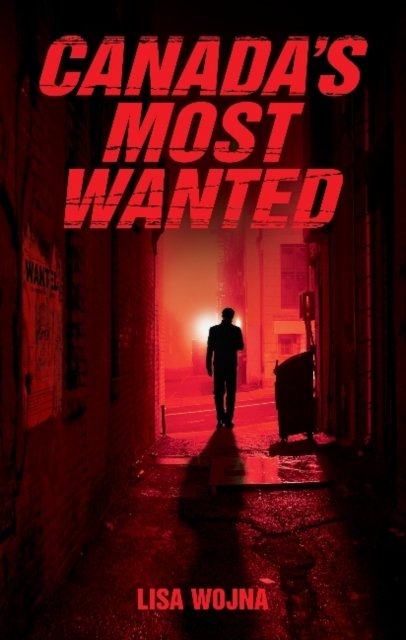 Canada''s Most Wanted
