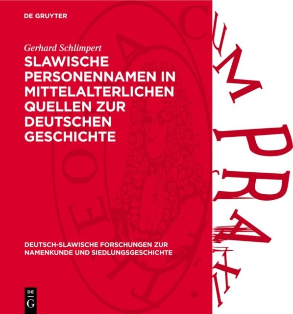 Slawische Personennamen in Mittelalterlichen Quellen Zur Deutschen Geschichte