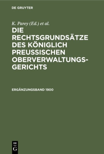 Rechtsgrundsätze des Königlich Preussischen Oberverwaltungsgerichts. 1900, Ergänzungsband