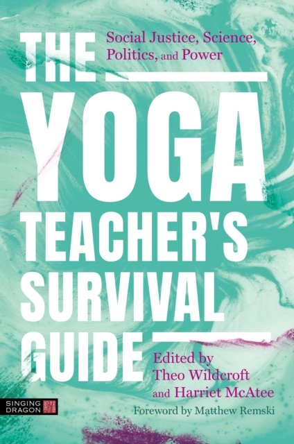 Yoga Teacher''s Survival Guide